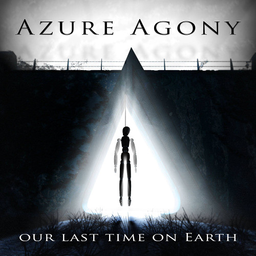 Azure Agony — Our Last Time On Earth