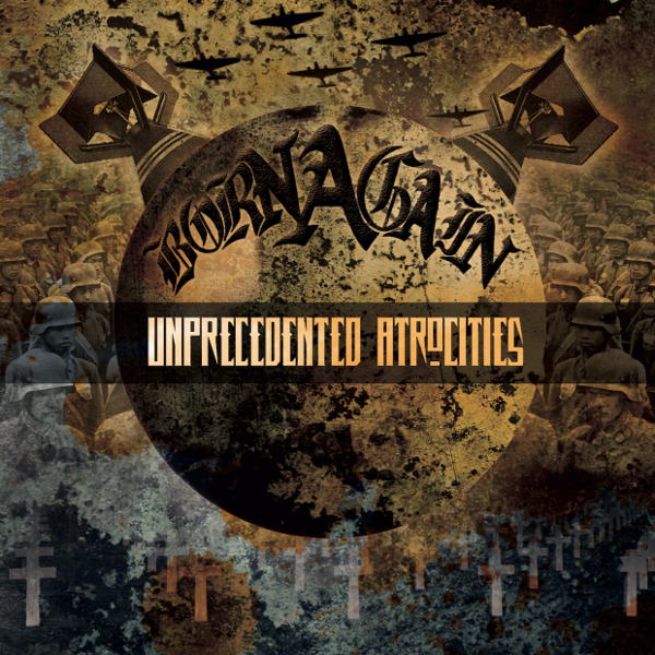 Born Again — Unprecedented Atrocities
