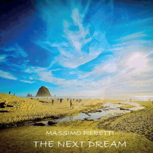 Massimo Pieretti The Next Dream